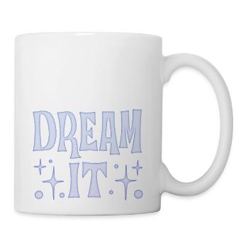DREAM IT - Coffee/Tea Mug - white - Right