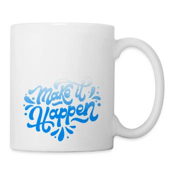 make it happen - Coffee/Tea Mug - white - Right