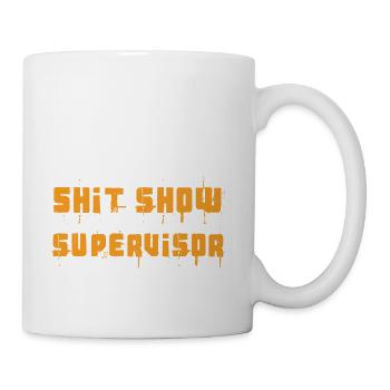 Shit Show Supervisor - Coffee/Tea Mug - white - Right