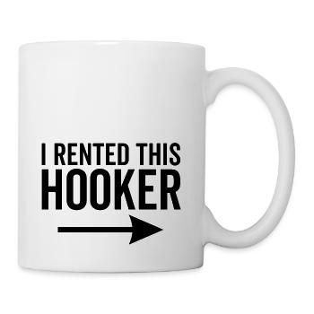 I Rented This Hooker - Coffee/Tea Mug - white - Right
