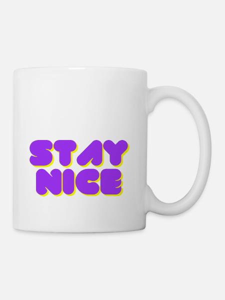 Stay nice - Coffee/Tea Mug - white