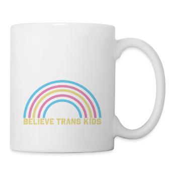 Believe trans kids - Coffee/Tea Mug - white - Right