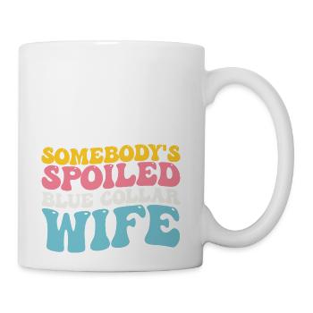 Somebody's Spoiled Blue Collar Wife - Coffee/Tea Mug - white - Right