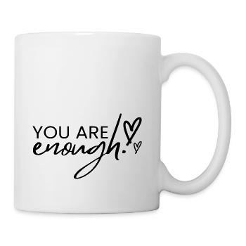 You Are Enough Inspirational Positive Quote Shirt - Coffee/Tea Mug - white - Right