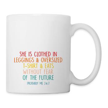 She Is Clothed In Leggings & Oversized - Coffee/Tea Mug - white - Right