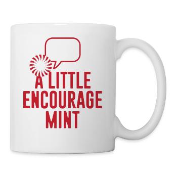 A LITTLE ENCOURAGE MINT - Coffee/Tea Mug - white - Right