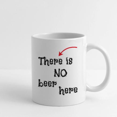 No Beer Here Mug - Funny Black Lettered Gift - Coffee/Tea Mug