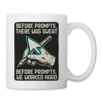 Hard Work Before Prompts - Coffee/Tea Mug - white - Right
