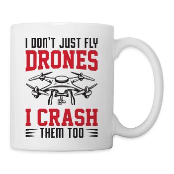 I don´t just fly Drones - i crash them too - Coffee/Tea Mug - white - Right