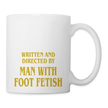 written and directed by man with foot fetish - Coffee/Tea Mug - white - Right