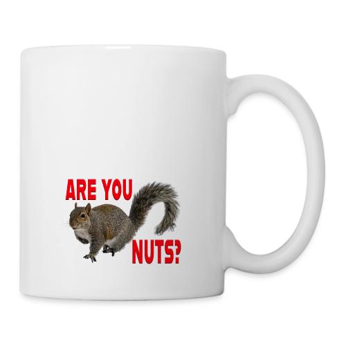 Are You Nuts? - Coffee/Tea Mug