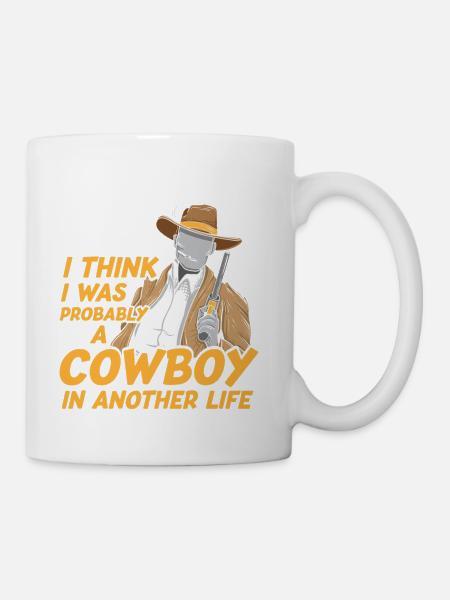 Cowboy In Another Life Funny Rancher Farmer Cowboy - Coffee/Tea Mug - white