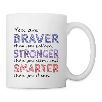 Vous êtes plus courageux Plus fort Plus intelligent - Tasse - blanc - Droite