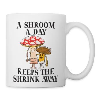 A Shroom A Day Keeps The Shrink Away - Coffee/Tea Mug - white - Right