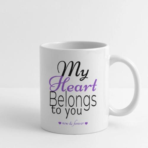 My Heart Belongs To You Mug - Coffee/Tea Mug