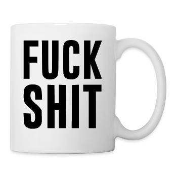 fuck shit - Coffee/Tea Mug - white - Right