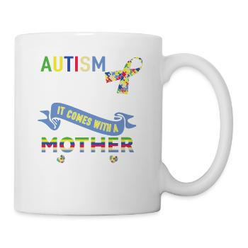 Autism Come With A Mother t- Shirt - Coffee/Tea Mug - white - Right