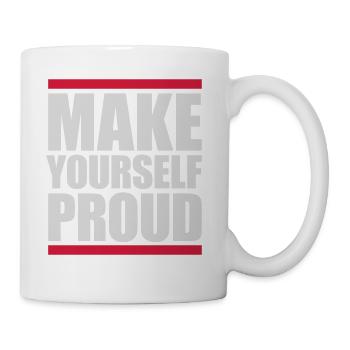 make yourself proud quote - Coffee/Tea Mug - white - Right
