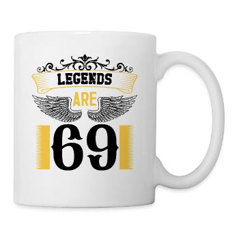 Legends Are 69 Years Old, Birthday Is 69 - Coffee/Tea Mug - white - Right