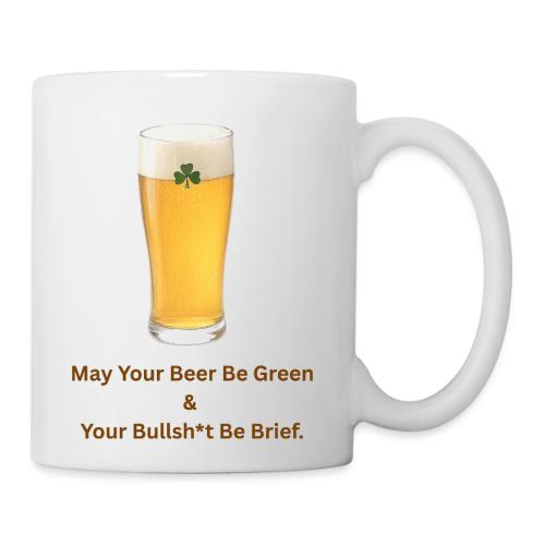 May Your Beer Be Green T-Shirt | Funny St. Patrick - Coffee/Tea Mug