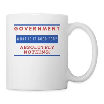 What is Government Good for? - Coffee/Tea Mug - white - Right