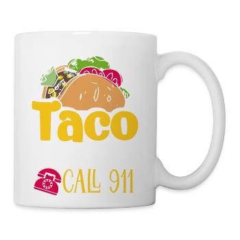 Taco Emergency Call 911 Cinco De Mayo - Coffee/Tea Mug - white - Right