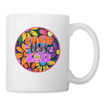 Funny Quote F This Shit, Groovy, Flowers, Positive - Coffee/Tea Mug - white - Right