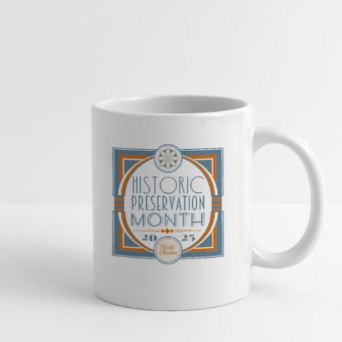 Historic Preservation Month 2025 - Coffee/Tea Mug