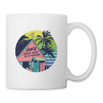 Humanity Equality Home Should Never Be A Memory - Coffee/Tea Mug - white - Right