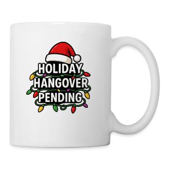 Holiday Hangover Pending Christmas Bah Humbug - Coffee/Tea Mug - white - Right