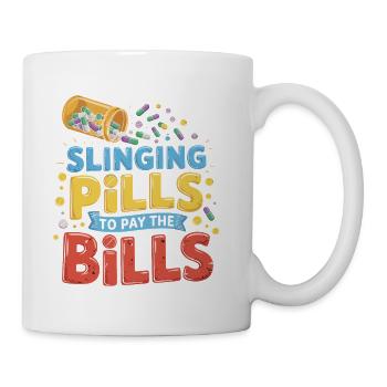 Slinging Pills to the Bills - Coffee/Tea Mug - white - Right