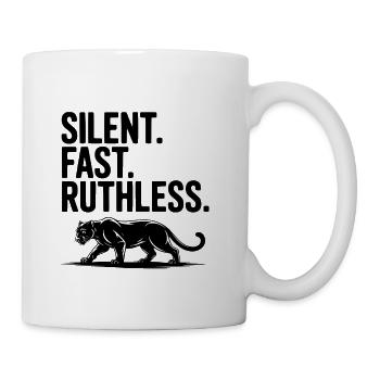 Silent. Fast. Ruthless. - Coffee/Tea Mug - white - Right