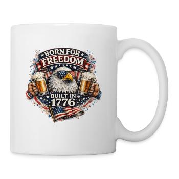 Born for Freedom 1776 Eagle 4th of July  - Coffee/Tea Mug - white - Right