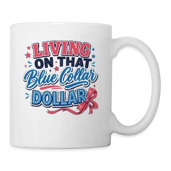 Blue Collar Dollar Work Pride Tee - Coffee/Tea Mug - white - Right