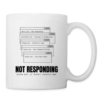 Not Responding Brain Overload Funny Humor Tee - Coffee/Tea Mug - white - Right