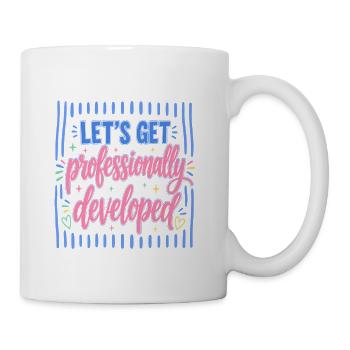 Let's Get Professionally Developed - Coffee/Tea Mug - white - Right