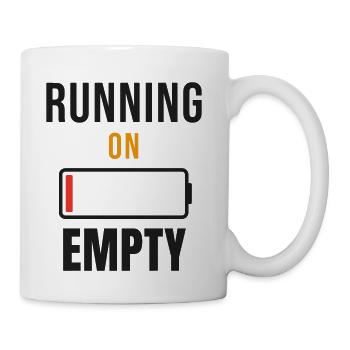 Running on Empty - Funny Sarcastic Statement - Coffee/Tea Mug - white - Right