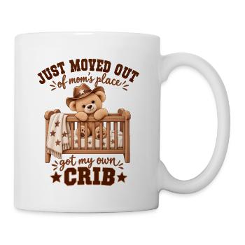 Just Moved Out of Mom’s Place Got My Own Crib - Coffee/Tea Mug - white - Right