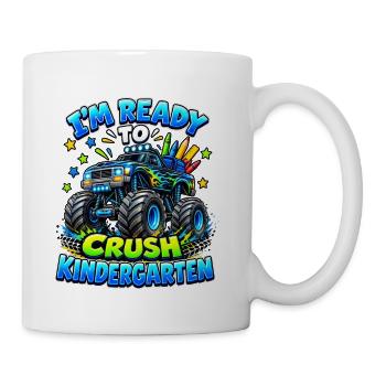 I’m Ready To Crush Kindergarten - Coffee/Tea Mug - white - Right