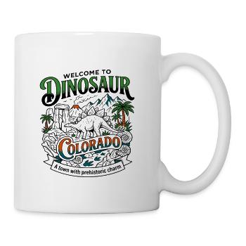 Welcome To Dinosaur Colorado Prehistoric Town - Coffee/Tea Mug - white - Right