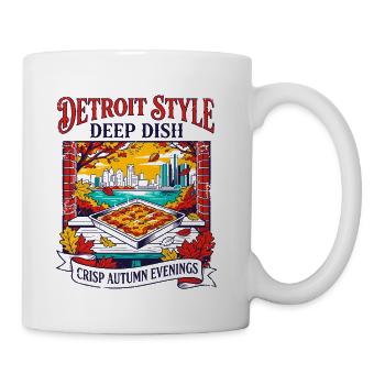 Detroit Style Deep Dish Crisp Autumn Evenings - Coffee/Tea Mug - white - Right