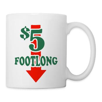 Five Dollar Footlong - Coffee/Tea Mug - white - Right