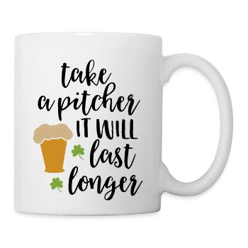 Take A Pitcher It Will Last Longer Beer - Coffee/Tea Mug - white - Right