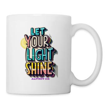 LET YOUR LIGHT SHINE MATTHEW 5:16 - Coffee/Tea Mug - white - Right