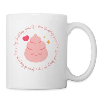 Stop Shoulding Yourself Positive Quote - Coffee/Tea Mug - white - Right
