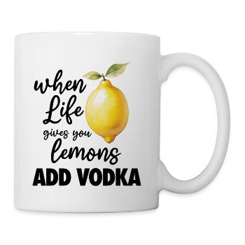 When life gives you lemons ADD VODKA funny booze  - Coffee/Tea Mug - white - Right