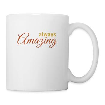 always amazing - Coffee/Tea Mug - white - Right