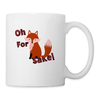 Oh, for Fox Sake! - Coffee/Tea Mug - white - Right