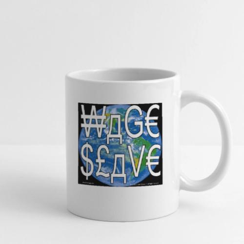 Wage Slave - Coffee/Tea Mug