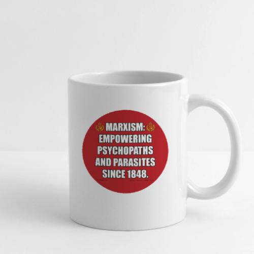 Marxism: Empowering Psychopaths and Parasites - Coffee/Tea Mug